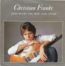 Christian Franke - Dann bleibt das Herz kurz stehn (7")